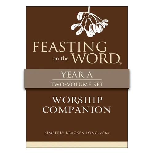 Feasting on the Word Worship Companion, Year a - Two-Volume Set: Liturgies for Year a