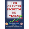 Los Grandes Secretos de Ventas: Un libro que enseña a vender