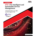 Ultimate ITIL(R) 4 for Intelligent and Sustainable Service Management