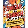 Swear and Search A Swearing Word Search Puzzle Book for Adults