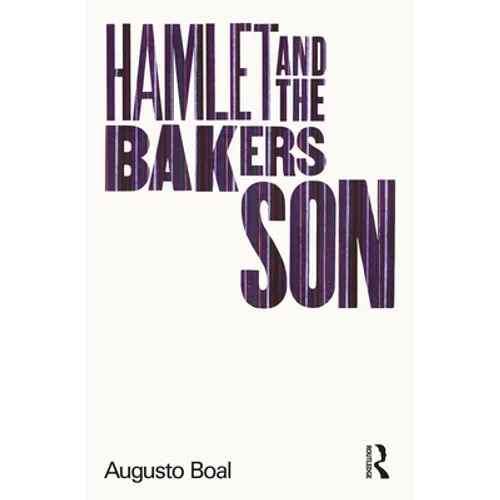 Hamlet and the Baker's Son: My Life in Theatre and Politics