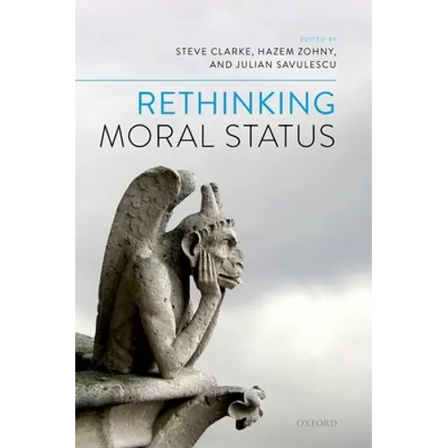 Rethinking Moral Status