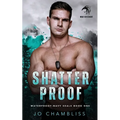 Shatterproof: a Military Romance Thriller