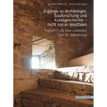 Zugange Zu Archaologie, Bauforschung Und Kunstgeschichte - Nicht Nur in Westfalen: Festschrift Fur Uwe Lobbedey Zum 80. Geburtstag