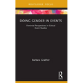 Doing Gender in Events: Feminist Perspectives in Critical Event Studies