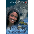 L'Île Fantaisie: Mya's Werewolf (Bilingual Edition)