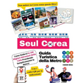 Guida Turistica della Metro di Seul Corea - Come Godersi le 100 Migliori Attrezioni della Città Prendendo Semplicemente la Metro!