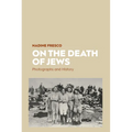 On the Death of Jews: Photographs and History
