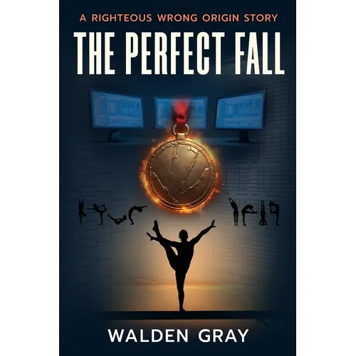 The Perfect Fall: A Righteous Wrong Origin Story