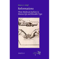 Reformations: Three Medieval Authors in Manuscript and Movable Type
