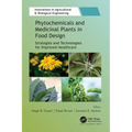 Phytochemicals and Medicinal Plants in Food Design: Strategies and Technologies for Improved Healthcare