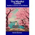 The Mindful Cyclist: Buddha's Lessons on Two Wheels
