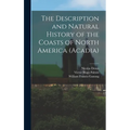 The Description and Natural History of the Coasts of North America (Acadia)