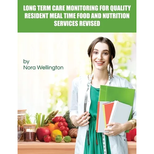 Long Term Care Monitoring for Quality Resident Meal Time Food and Nutrition Services Revised