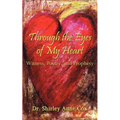 Through the Eyes of My Heart: Witness, Poetry, and Prophesy