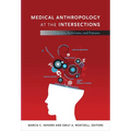 Medical Anthropology at the Intersections: Histories, Activisms, and Futures