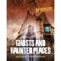 Ghosts and Haunted Places: Investigating History's Mysteries