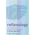 Reflexology: The 5 Elements and their 12 Meridians: A Unique Approach