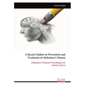 A Recent Update on Prevention and Treatment of Alzheimer's Disease