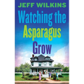 Watching The Asparagus Grow