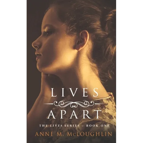 Lives Apart: A family saga of betrayal, tragedy and survival.