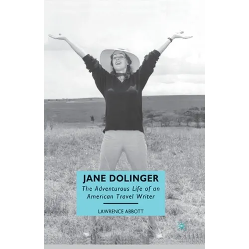Jane Dolinger: The Adventurous Life of an American Travel Writer