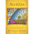 Alleluia: Poetry, Lyrics and Prose Intended to Draw You Closer to Jesus