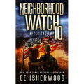 Neighborhood Watch 10: After the EMP