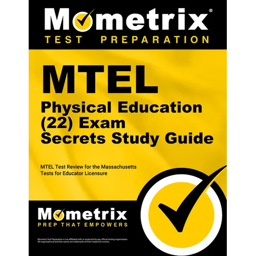 MTEL Physical Education (22) Exam Secrets Study Guide: MTEL Test Review for the Massachusetts Tests for Educator Licensure
