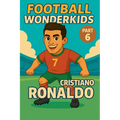 Football Wonderkids: Cristiano Ronaldo