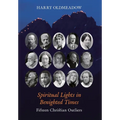 Spiritual Lights in Benighted Times: Fifteen Christian Outliers