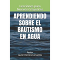 Aprendiendo sobre el Bautismo en Agua: Lecciones para Nuevos Creyentes