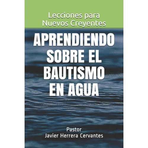 Aprendiendo sobre el Bautismo en Agua: Lecciones para Nuevos Creyentes