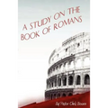 A Study of the Book of Romans