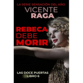 Rebeca debe morir: Las doce puertas parte VI