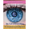 The Law of Everything. The Paramount Law of Transformation.: Magnificent Awareness. Space Program Since 1452 ... .