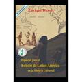 Hipótesis para el Estudio de Latinoamérica en la Historia Universal: Obras Selectas 2