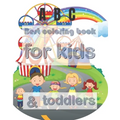 Best coloring book for kids & toddlers: All-in-one coloring book set for kids & toddlers 8" × 10" (20.32 × 25.4 cm) 54pages