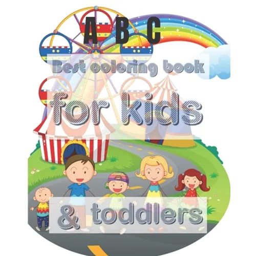 Best coloring book for kids & toddlers: All-in-one coloring book set for kids & toddlers 8" × 10" (20.32 × 25.4 cm) 54pages