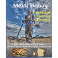 Metal Inquiry: The Metal Detecting Books- An Expert Guide To Finding all Kinds Of Treasure: Best Metal Detectors, Brands, detecting T