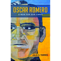 Oscar Romero: A Man for Our Times