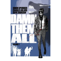 Damn Them All Vol. 2