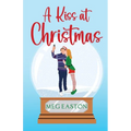 A Kiss at Christmas: A Sweet Beach Romance
