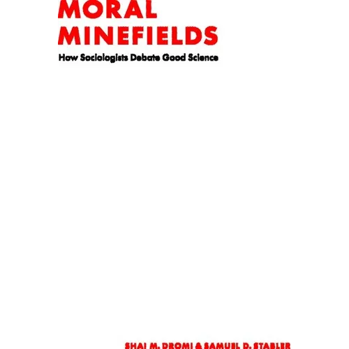 Moral Minefields: How Sociologists Debate Good Science