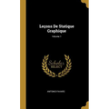 Leçons De Statique Graphique; Volume 1