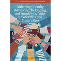 Affirming Identity, Advancing Belonging, and Amplifying Voice in Sororities and Fraternities