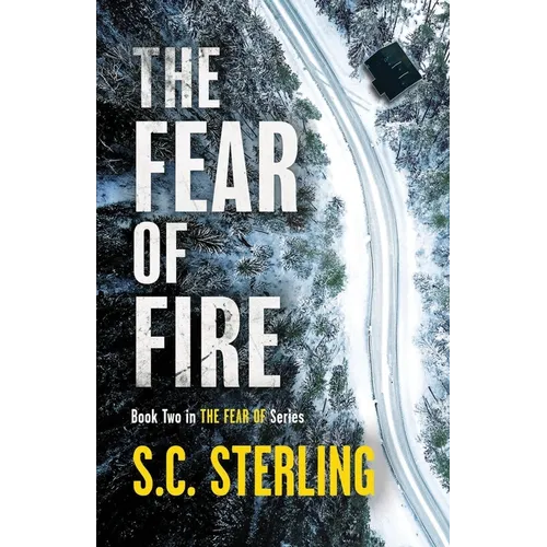 The Fear of Fire (Book Two in The Fear Of Series)