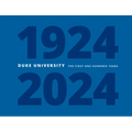 Duke University: The First One Hundred Years