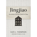 Jingjiao: The Earliest Christian Church in China