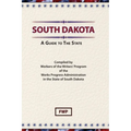 South Dakota: A Guide To The State